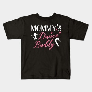 Dancing Mom Daughter Matching Gifts. Dance Buddy. Kids T-Shirt